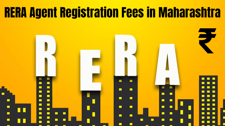 best-rera-agent-registration-fees-in-maharashtra-a-detailed-guide