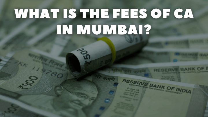 What is the fees of CA in Mumbai?